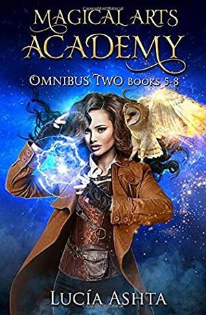 Magical Arts Academy: Omnibus 2 by Lucía Ashta