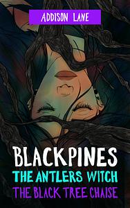 Blackpines: The Antlers Witch: The Black Tree Chaise by Addison Lane