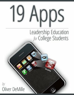 19 Apps: Leadership Education for College Students by Oliver DeMille