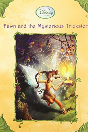 Fawn and the Mysterious Trickster by Laura Driscoll