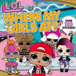 L.O.L. Surprise!: Where My Girls At? by Mga Entertainment Inc, Luna Ransom