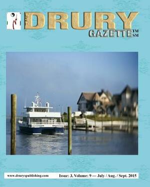 The Drury Gazette Issue 3 Volume 9 July / Aug. / Sept. 2015 by Gary Drury Publishing