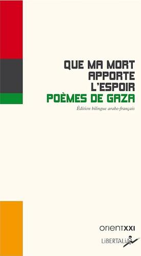 Que ma mort apporte l'espoir-Poèmes de Gaza by Nada Yafi
