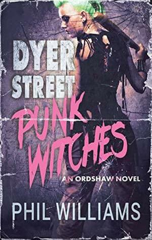 Dyer Street Punk Witches by Phil Williams
