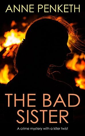 The Bad Sister by Anne Penketh