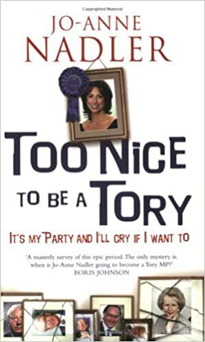 Too Nice To Be A Tory by Jo-Anne Nadler