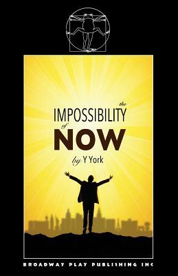 The Impossibility of Now by Y. York