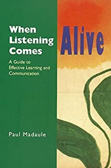 When Listening Comes Alive by Paul Madaule, Norman Doidge