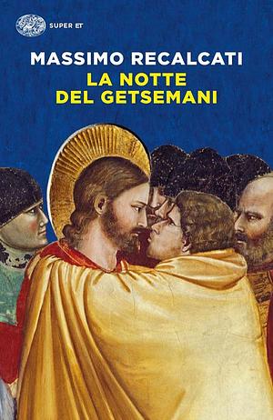 La notte del Getsemani by Massimo Recalcati