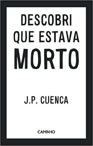 Descobri que estava morto by João Paulo Cuenca