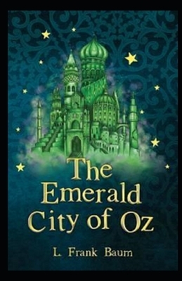 The Emerald City of Oz Illustrated by L. Frank Baum