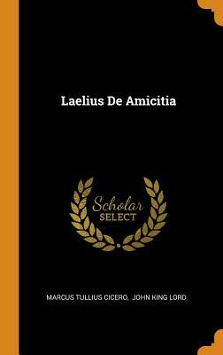 Laelius de Amicitia by Marcus Tullius Cicero