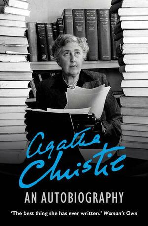 An Autobiography by Agatha Christie