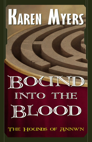 Bound into the Blood by Karen Myers