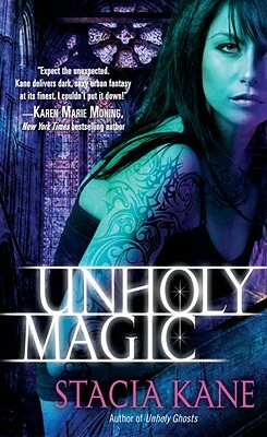 Unholy Magic by Stacia Kane