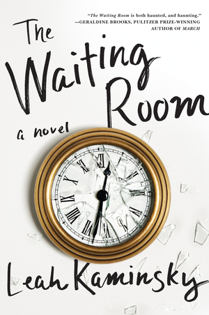 The Waiting Room: A Novel by Leah Kaminsky