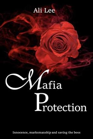 Mafia Protection by A.A. Lee, Ali Lee