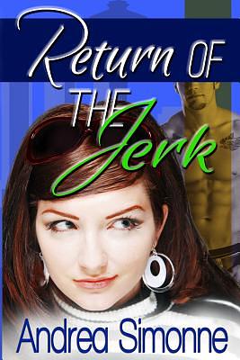 Return of the Jerk by Andrea Simonne