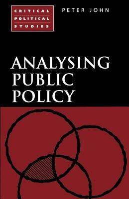 Analyzing Public Policy by Peter John
