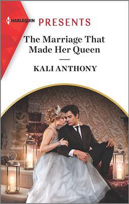 The Marriage That Made Her Queen by Kali Anthony