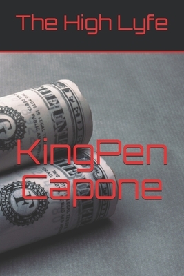 The High Lyfe by Kingpen Capone