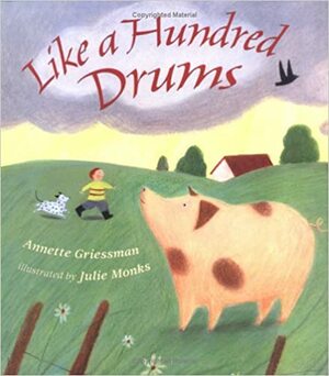 Like a Hundred Drums by Annette Griessman, Julie Monks