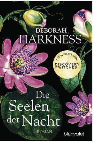 Die Seelen der Nacht by Deborah Harkness