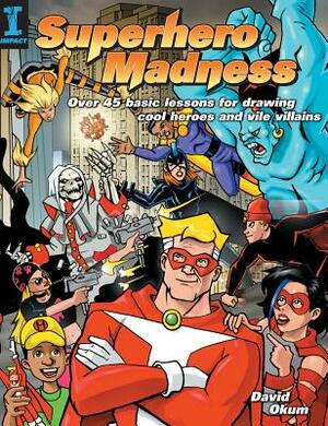 Superhero Madness by David Okum