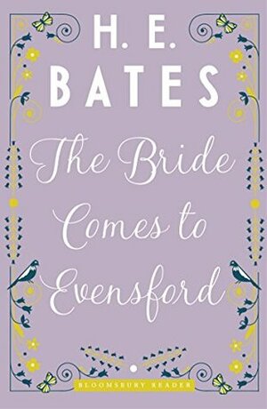 The Bride Comes to Evensford by H.E. Bates