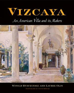 Vizcaya: An American Villa and Its Makers by Witold Rybczynski, Laurie Olin