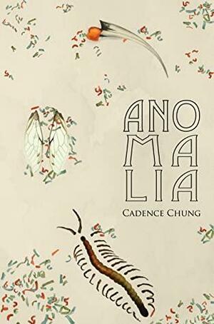 Anomalia by Cadence Chung