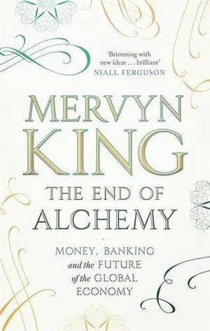 The End of Alchemy by Mervyn A. King