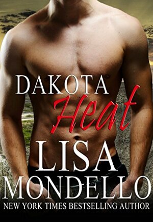 Dakota Heat by Lisa Mondello