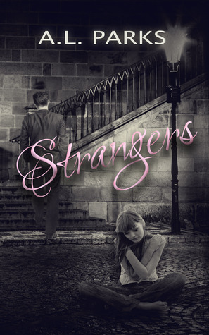 Strangers by A.L. Parks, Anne L. Parks