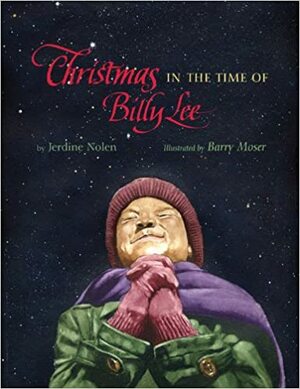 Christmas in the Time of Billy Lee by Jerdine Nolen