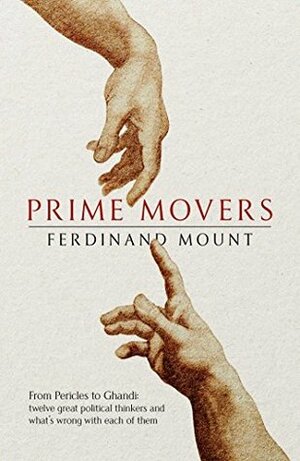 Prime Movers by Ferdinand Mount