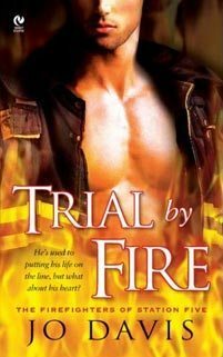 Trial by Fire by Jo Davis