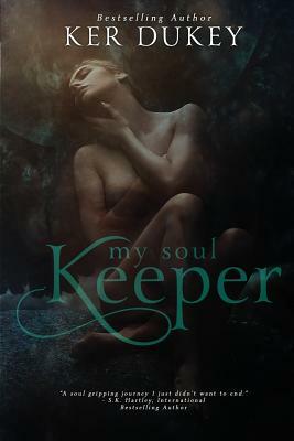 My Soul Keeper by Ker Dukey