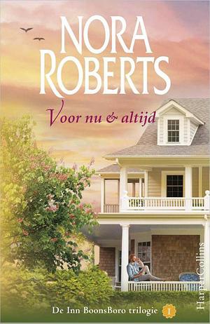 Voor Nu en Altijd by Nora Roberts