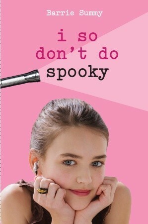 I So Don't Do Spooky by Barrie Summy