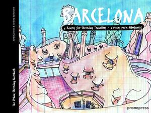 Barcelona: Five Routes for Sketching Travelers by Jordi Carreras, Jordina Bartolomé