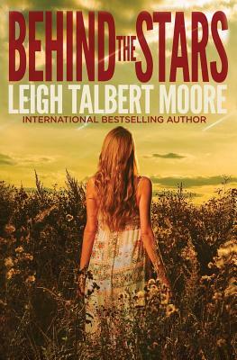Behind the Stars by Leigh Talbert Moore