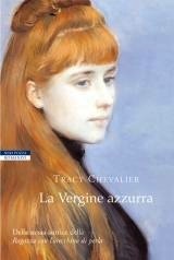 La Vergine azzurra by Tracy Chevalier