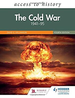 Access to History: The Cold War 1941–95 Fourth Edition by David Williamson