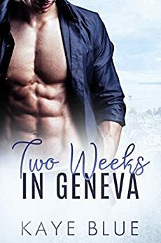 Two Weeks in Geneva: Books 1-3 by Lydia Rowan