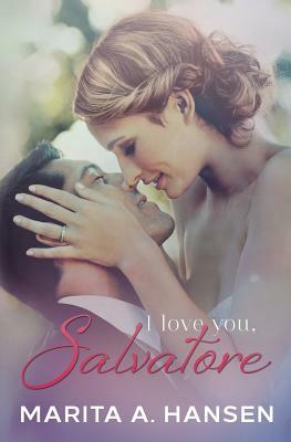 I Love You, Salvatore by Marita A. Hansen