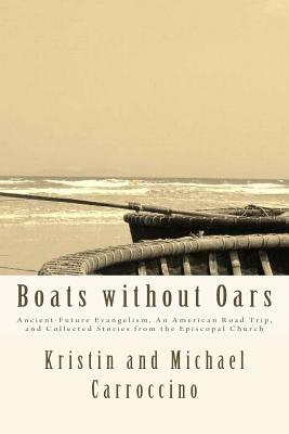 Boats without Oars by Kristin Carroccino, Michael Carroccino