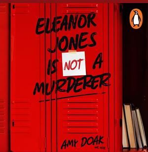 Eleanor Jones is Not a Murderer by Amy Doak