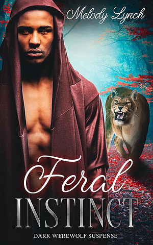 Feral Instinct by Melody Lynch