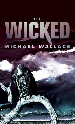 The Wicked by Michael Wallace